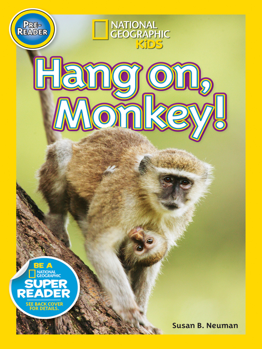 Title details for Hang On, Monkey! by Susan B. Neuman - Available